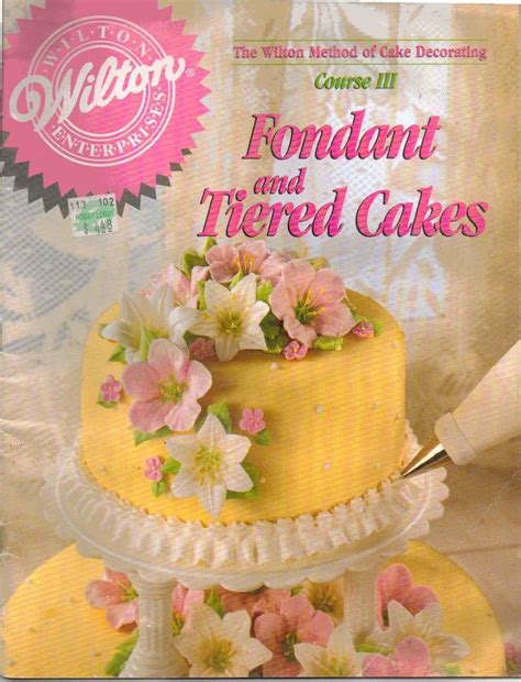 wilton method cake decorating course 3 Reader