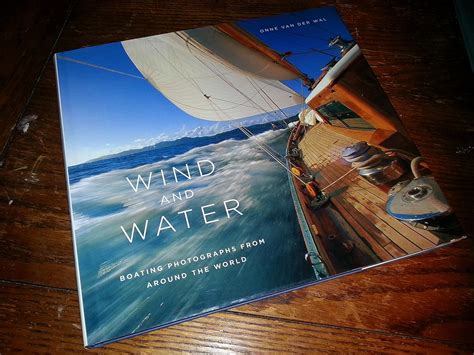 wind and water boating photographs from around the world Kindle Editon