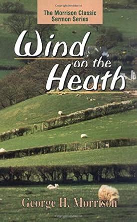 wind on the heath morrison classic sermon series the Reader