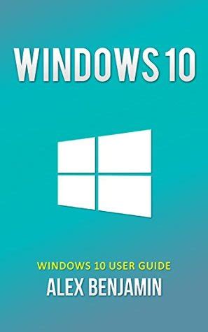 windows 10 windows 10 user guide tech geek book 4 Reader