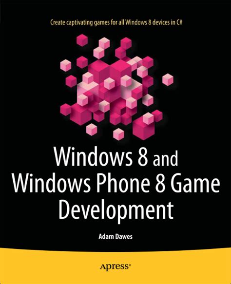 windows 8 and windows phone 8 game development PDF