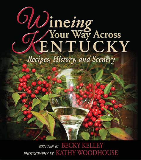 wineing your way across kentucky Kindle Editon