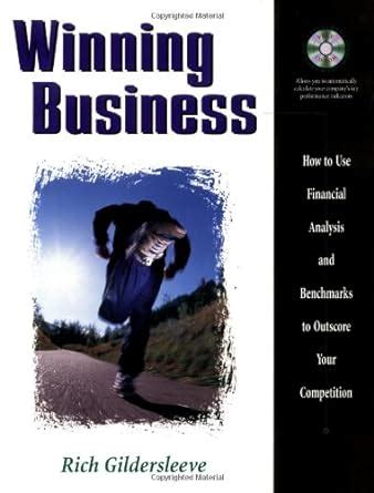 winning business how to use financial analysis and benchmarks to outscore your competition Kindle Editon