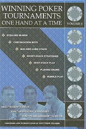 winning poker tournaments one hand at a time volume i Doc