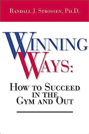 winning ways how to succeed in the gym and out Kindle Editon