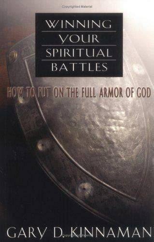 winning your spiritual battles how to use the full armor of god PDF