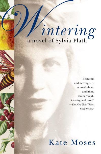 wintering a novel of sylvia plath kate moses Doc