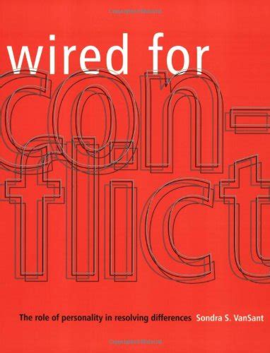 wired for conflict the role of personality in resolving differences Doc