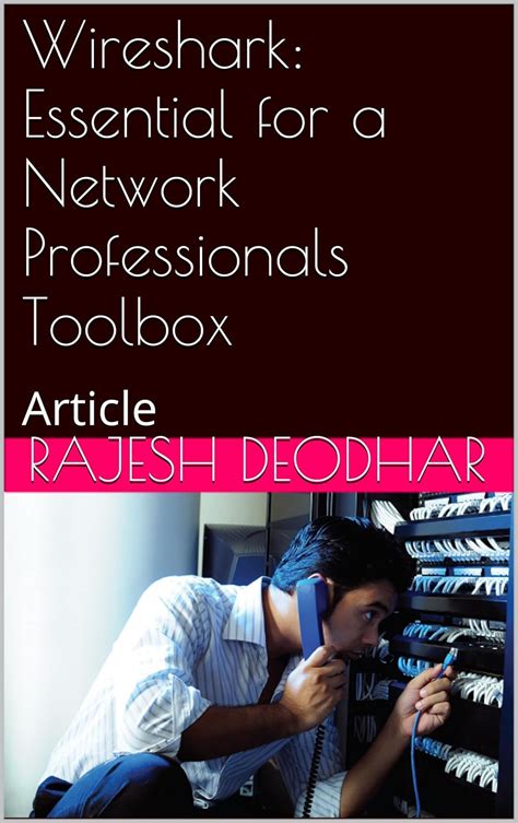 wireshark essential for a network professionals toolbox article Doc