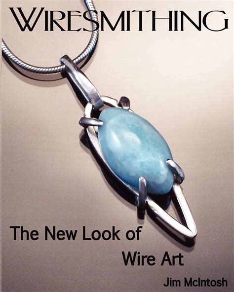 wiresmithing the new look of wire art PDF