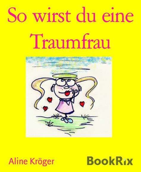 wirst eine traumfrau million r traummann ebook Kindle Editon