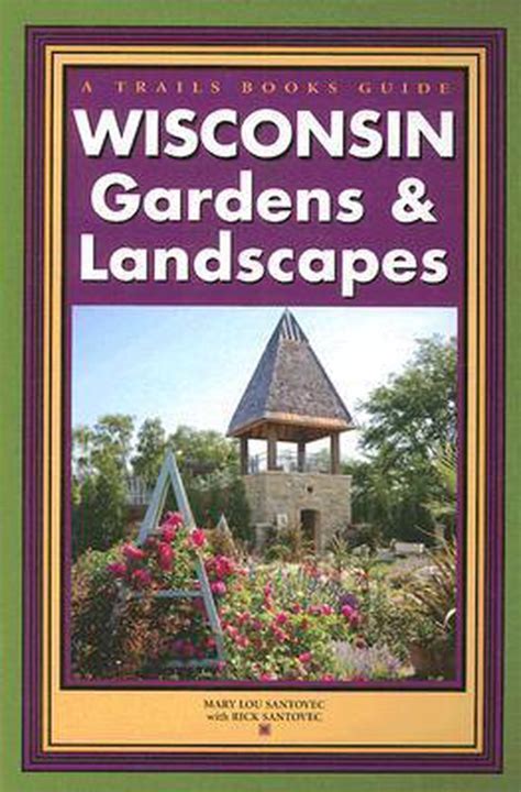 wisconsin gardens and landscapes trails guide book Doc