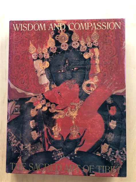 wisdom and compassion the sacred art of tibet Reader