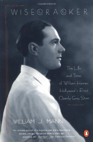 wisecracker the life and times of william haines hollywoods first openly gay star Kindle Editon