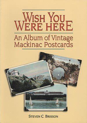 wish you were here an album of vintage mackinac postcards Kindle Editon