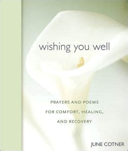 wishing you well prayers and poems for comfort healing and recovery Reader