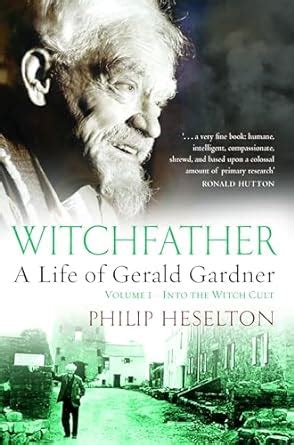 witchfather a life of gerald gardner into the witch cult Epub