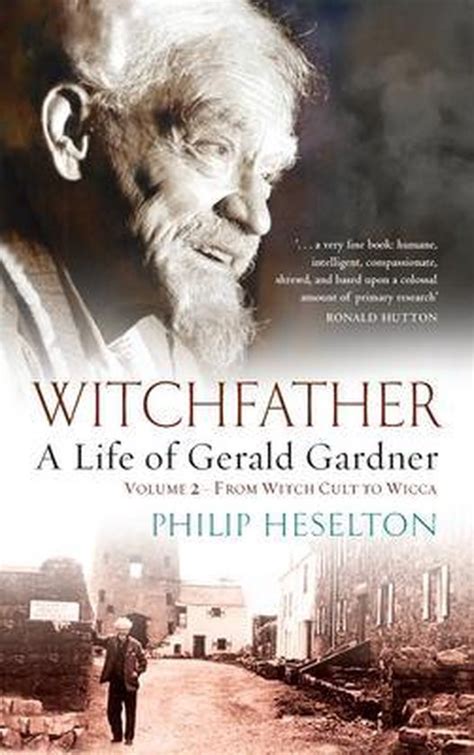 witchfather a life of gerald gardner vol 2 from witch cult to wicca Epub