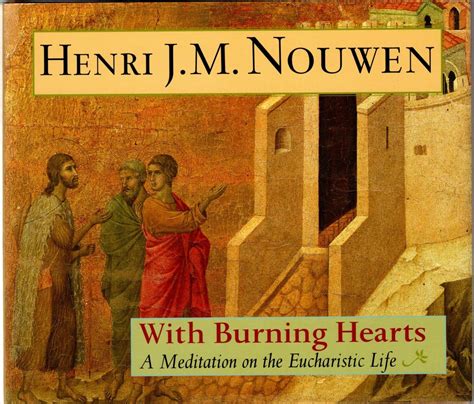 with burning hearts a meditation on the eucharistic life Reader