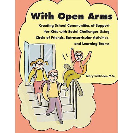 with open arms creating school communities of support for kids with social challenges using circle of friends Doc