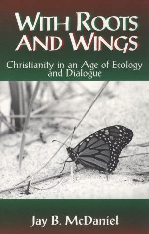 with roots and wings christianity in an age of ecology and dialogue Kindle Editon