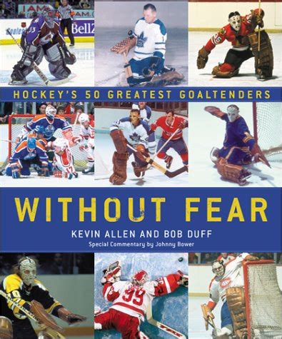 without fear hockeys 50 greatest goaltenders PDF