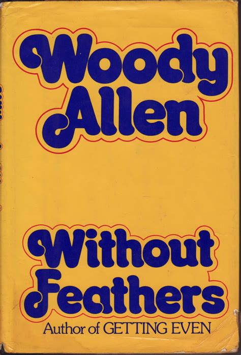 without feathers woody allen Doc