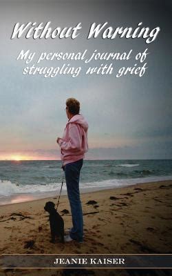 without warning my personal journal of struggling with grief PDF