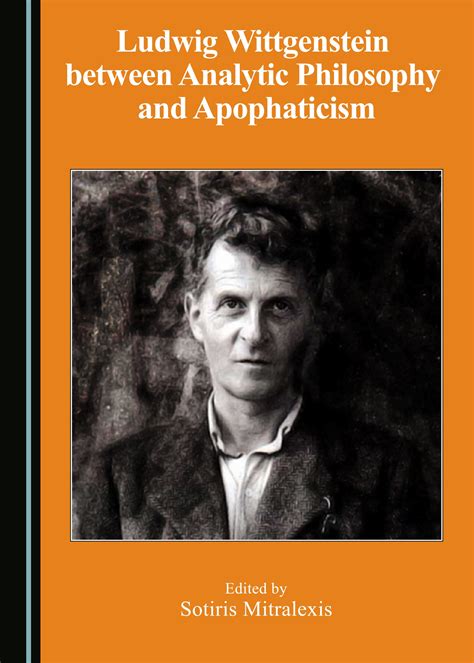 wittgenstein between analytic philosophy apophaticism Reader