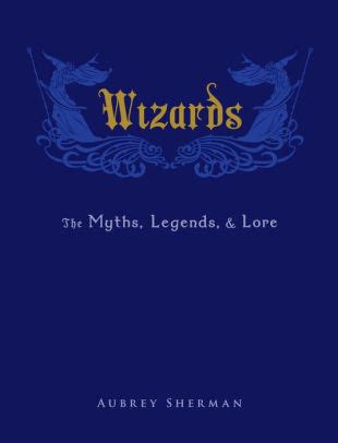 wizards the myths legends and lore Doc