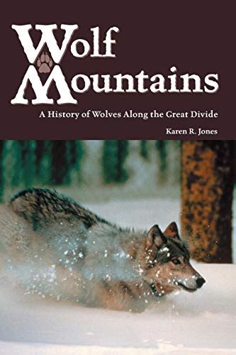 wolf mountains a history of wolves along the great divide PDF