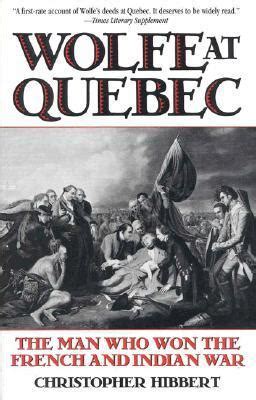 wolfe at quebec the man who won the french and indian war Doc