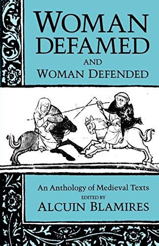 woman defamed and woman defended an anthology of medieval texts Epub