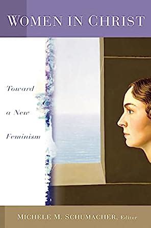 woman in christ toward a new feminism Reader