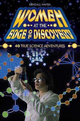 women at the edge of discovery 40 true science adventures Epub