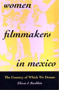 women filmmakers in mexico the country of which we dream Doc