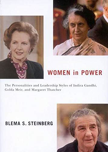 women in power the personalities and leadership styles of indira gandhi golda meir and margaret thatcher arts Kindle Editon