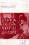 women of the pleasure quarters the secret history of the geisha lesley downer PDF