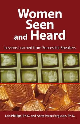 women seen and heard lessons learned from successful speakers Kindle Editon