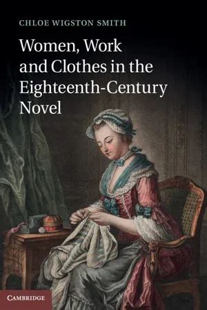 women work and clothes in the eighteenth century novel Doc
