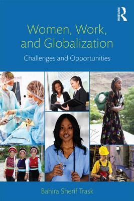 women work and globalization challenges and opportunities Reader