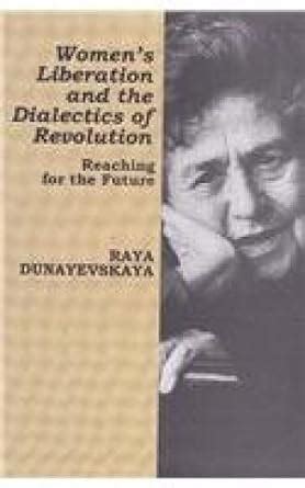 womens liberation and the dialectics of revolution reaching for the future PDF