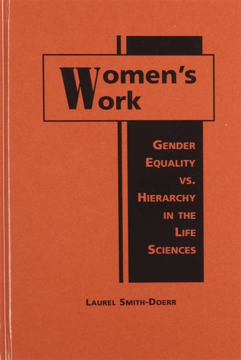 womens work gender equality vs hierarchy in the life sciences Kindle Editon