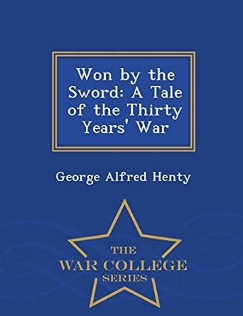 won by the sword a tale of the thirty years war Reader