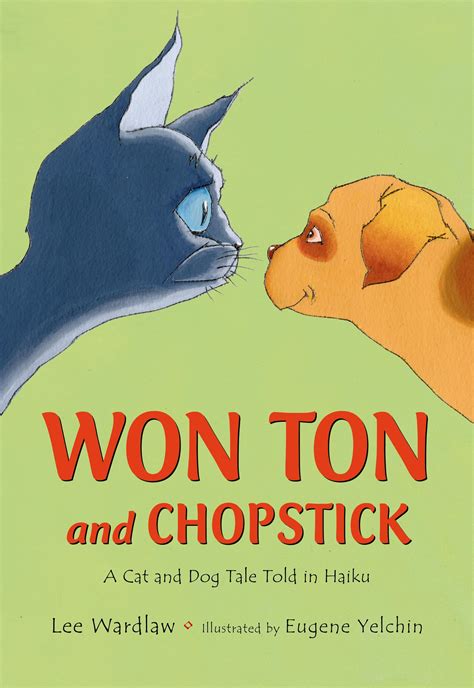 won ton and chopstick a cat and dog tale told in haiku Reader