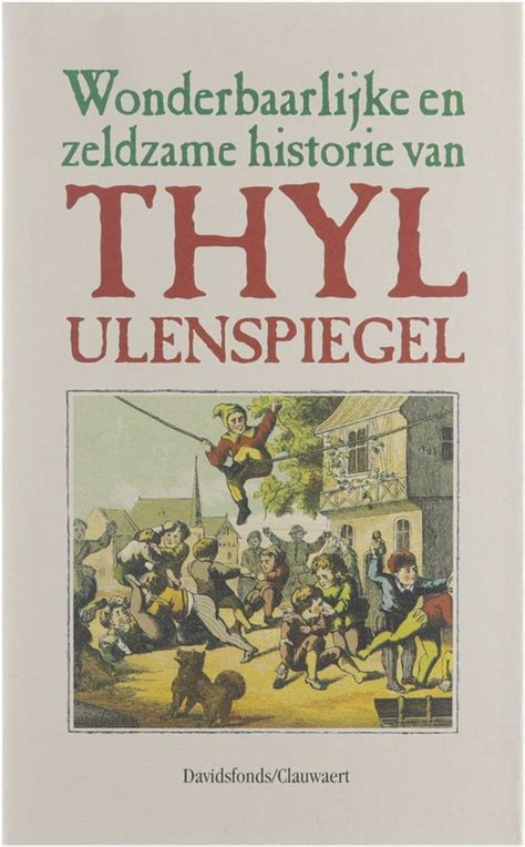 wonderbaarlijke en zeldzame historie van thyl ulenspiegel Kindle Editon