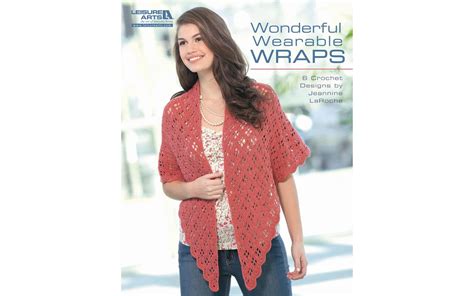 wonderful wearable wraps leisure arts 5258 wonderful wearable wraps Kindle Editon