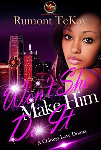 wont she make him do it a chicago love drama Kindle Editon