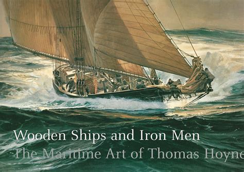 wooden ships and iron men the maritime art of thomas hoyne Epub