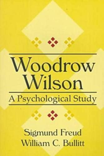 woodrow wilson a psychological study american presidency series PDF